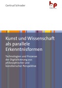 Cover-Bild zum Titel 'Kunst und Wissenschaft als parallele Erkenntnisformen' von 'Gertrud Schrader'