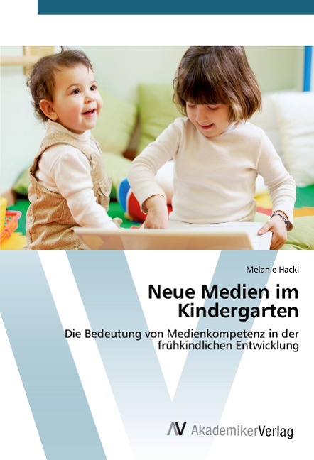 Neue Medien im Kindergarten - Melanie Hackl