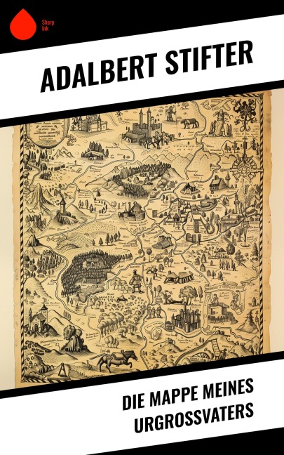 Die Mappe meines Urgroßvaters - Adalbert Stifter