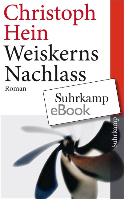 Weiskerns Nachlass - Christoph Hein