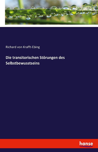 Die transitorischen Störungen des Selbstbewusstseins - Richard Von Krafft-Ebing