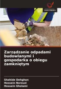 Cover-Bild zum Titel 'Zarz¿dzanie odpadami budowlanymi i gospodarka o obiegu zamkni¿tym' von 'Shahide Dehghan, Hossein Norouzi, Hossein Gholami'