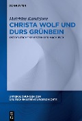 Cover-Bild zum Titel 'Christa Wolf und Durs Grünbein' von 'Matthias Kandziora'