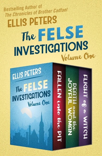 The Felse Investigations Volume One - Ellis Peters