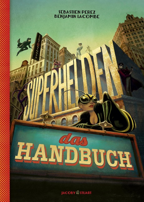 Superhelden - das Handbuch - Benjamin Lacombe, Sébastien Perez