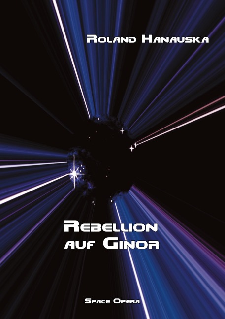 Rebellion auf Ginor - Roland Hanauska