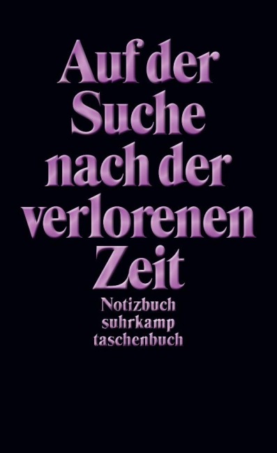 Notizbuch: Auf der Suche nach der verlorenen Zeit - 