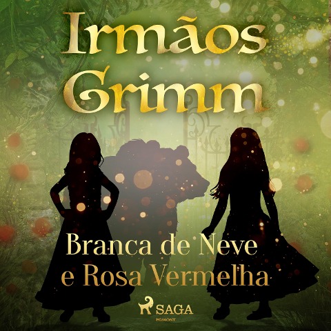 Branca de Neve e Rosa Vermelha - Brothers Grimm