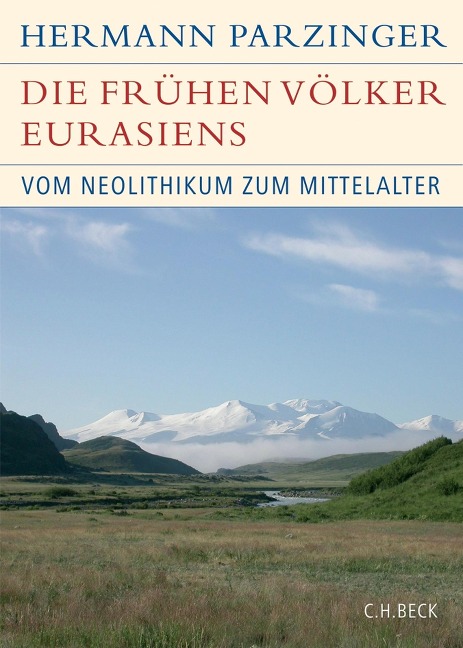 Die frühen Völker Eurasiens - Hermann Parzinger