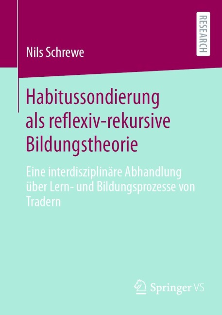 Habitussondierung als reflexiv-rekursive Bildungstheorie - Nils Schrewe