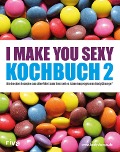 Cover-Bild zum Titel 'I make you sexy Kochbuch 2' von 'Riva Verlag'