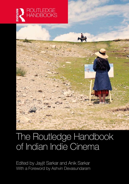 The Routledge Handbook of Indian Indie Cinema - 