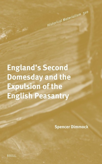 England's Second Domesday and the Expulsion of the English Peasantry - Spencer Dimmock