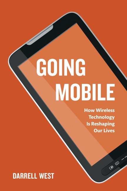Going Mobile - Darrell M. West