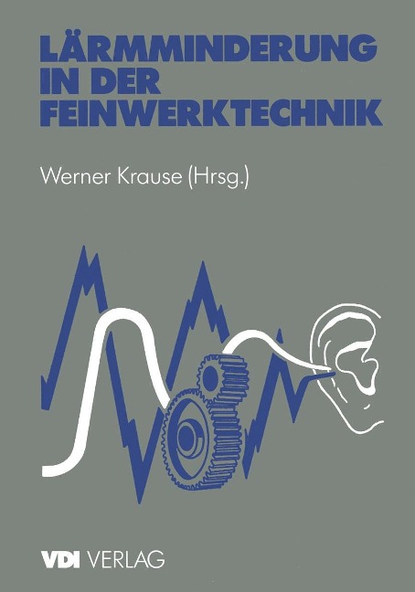 Lärmminderung in der Feinwerktechnik - Werner Krause