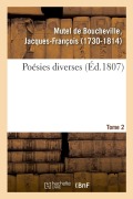 Cover-Bild zum Titel 'Poésies Diverses. Tome 2' von 'Jacques-François Mutel de Boucheville'