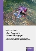 "Der Raum als dritter Pädagoge"? - Wolfgang Schönig