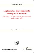 Cover-Bild zum Titel 'Diplomates indépendants. Emergence d'un statut' von 'Chantal-Nina Kouoh'
