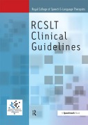 Cover-Bild zum Titel 'Royal College of Speech & Language Therapists Clinical Guidelines' von 'Sylvia Taylor-Goh'