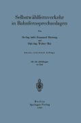 Cover-Bild zum Titel 'Selbstwählfernverkehr in Bahnfernsprechanlagen' von 'Ernst Hettwig, Walter Mai'