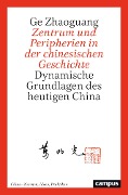Cover-Bild zum Titel 'Zentrum und Peripherien in der chinesischen Geschichte' von 'Ge Zhaoguang'