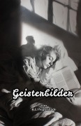 Cover-Bild zum Titel 'Geisterbilder' von 'Nightshade R. L.'