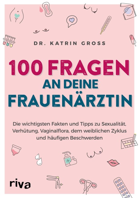100 Fragen an deine Frauenärztin - Katrin Gross