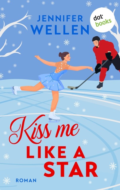 Kiss me like a Star - oder: Traumtänzerküsse - Jennifer Wellen