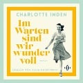 Im Warten sind wir wundervoll - Charlotte Inden