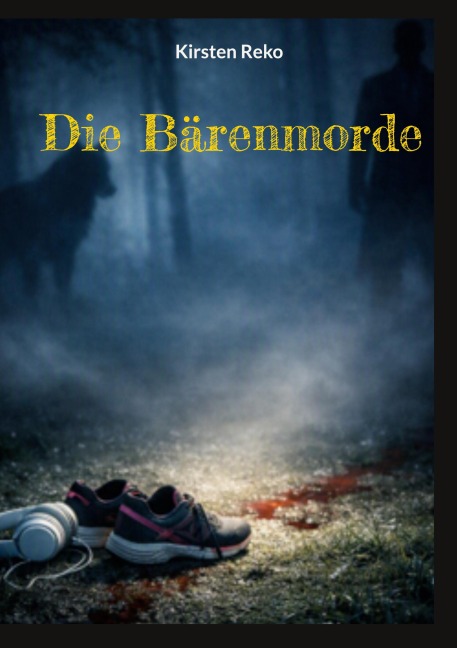 Die Bärenmorde - Kirsten Reko