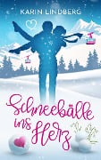Cover-Bild zum Titel 'Schneebälle ins Herz' von 'Karin Lindberg'