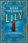 Cover-Bild zum Titel 'Lily' von 'Rose Tremain'
