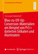 Cover-Bild zum Titel 'Blau-zu-UV-Up-Conversion-Materialien am Beispiel von Pr3+ dotierten Silikaten und Aluminaten' von 'Christoph Middelhoff'