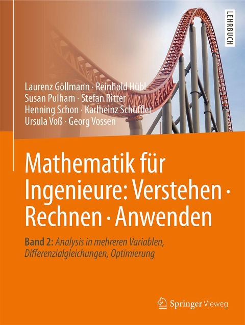 Mathematik für Ingenieure: Verstehen - Rechnen - Anwenden - Laurenz Göllmann, Reinhold Hübl, Susan Pulham, Stefan Ritter, Henning Schon