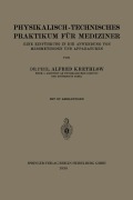 Cover-Bild zum Titel 'Physikalisch-technisches Praktikum für Mediziner' von 'August Hagenbach, Alfred Krethlow'