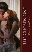 Cover-Bild zum Titel 'The Chosen One' von 'Kelly Wallace'