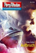 Cover-Bild zum Titel 'Perry Rhodan 2750: Aufbruch' von 'Uwe Anton'
