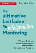 Cover-Bild zum Titel 'Der ultimative Leitfaden für erfolgreiches Mentoring' von 'Scott Jeffrey Miller'