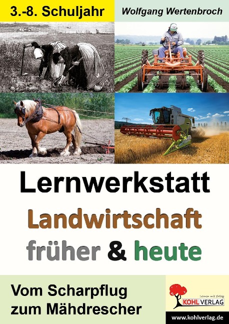 Lernwerkstatt - Landwirtschaft früher und heute - 