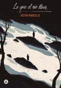 Cover-Bild zum Titel 'Lo Que El Río Lleva' von 'Víctor Panicello'