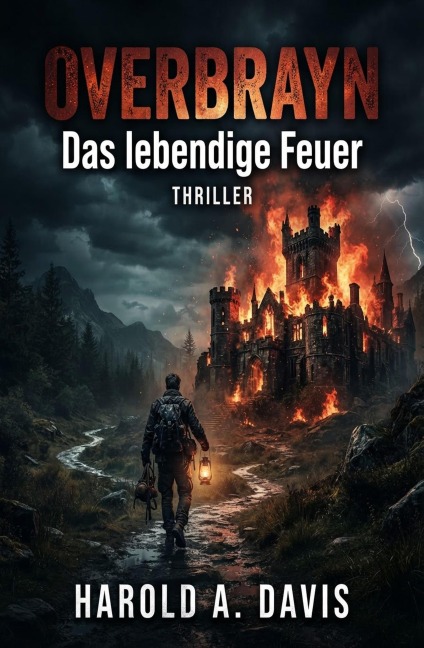 Overbrayn - Das lebendige Feuer: Thriller - Harold A. Davis