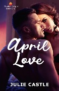 April Love (Double Delight, #1) - Julie Castle
