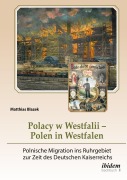 Cover-Bild zum Titel 'Polacy w Westfalii - Polen in Westfalen' von 'Matthias Blazek'