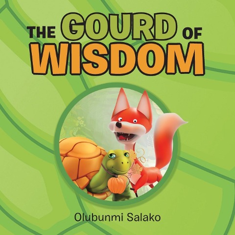 The Gourd of Wisdom - Olubunmi Salako