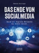 Cover-Bild zum Titel 'Das Ende von Social Media' von 'Dominik Ruisinger'