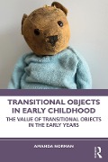 Transitional Objects in Early Childhood - Amanda Norman