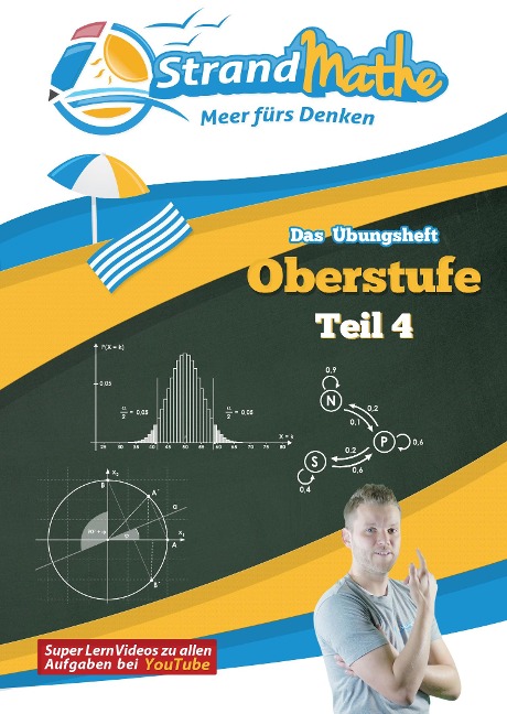 Mathematik Oberstufe Teil 4 - Stochastik, Geometrie, Lineare Algebra - Abitur StrandMathe Übungsheft und Lernheft Gymnasium Klasse 12/13: Lernvideos - Lösungswege - Rechenschritte - Christian Hotop, Conrad Zimmermann