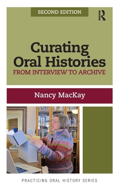 Curating Oral Histories - Nancy Mackay