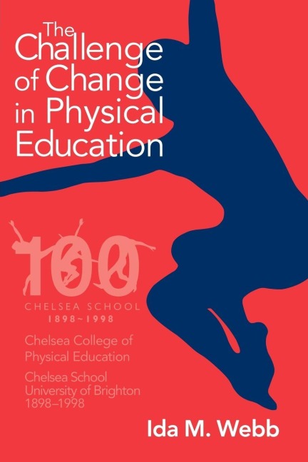 The Challenge of Change in Physical Education - Ida M. Webb