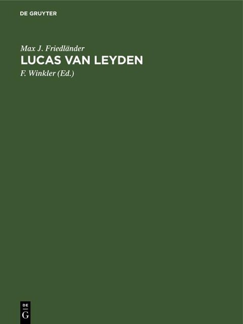 Lucas van Leyden - Max J. Friedländer